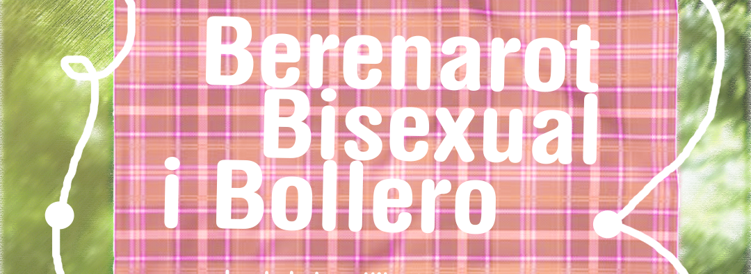 Berenarot Bisexual i Bollero